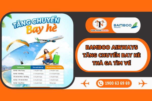 Bamboo Airways: Tăng chuyến bay hè, thả ga tìm vé